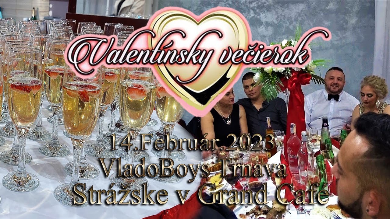 Valentínsky večierok v Grand Café  Strážske  VladoBoys Trnava 14.Február 2023