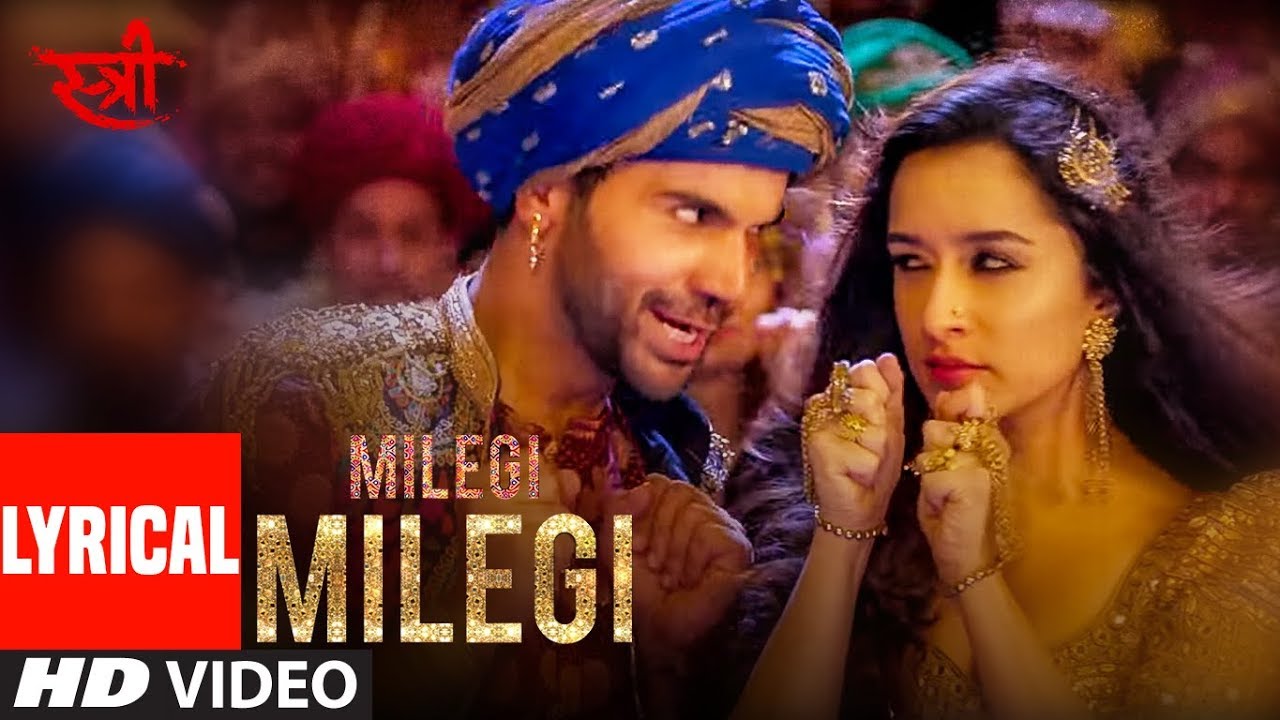 LYRICAL: MILEGI MILEGI Video |  STREE |  Mika Singh | Sachin-Jigar | Rajkummar Rao, Shraddha Kapoor