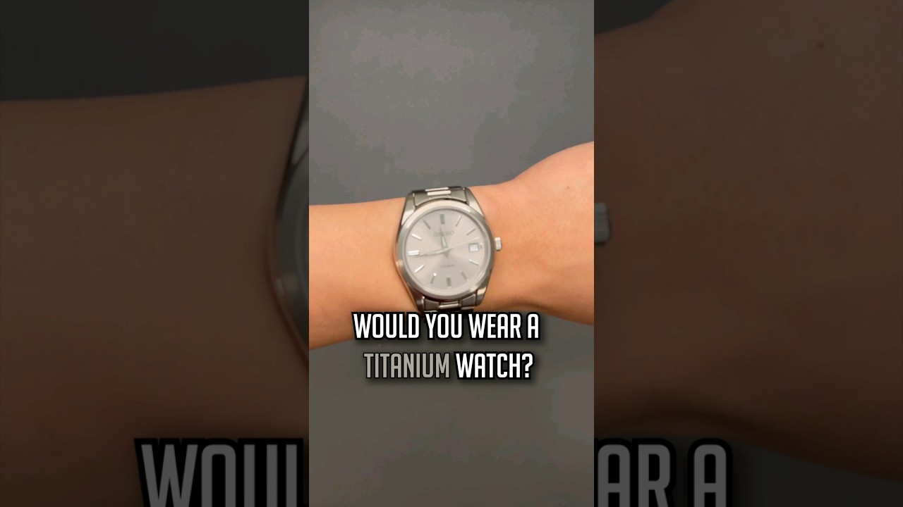Titanium Vs. Stainless Steel Watches