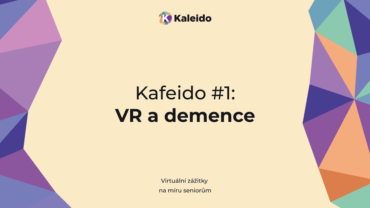 Kafeido #1: Virtuální realita a demence