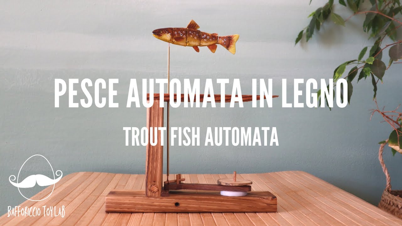 Come si costruisce un Pesce Automata - How to Make a Trout Fish AUTOMATA - Gioco Meccanico in Legno