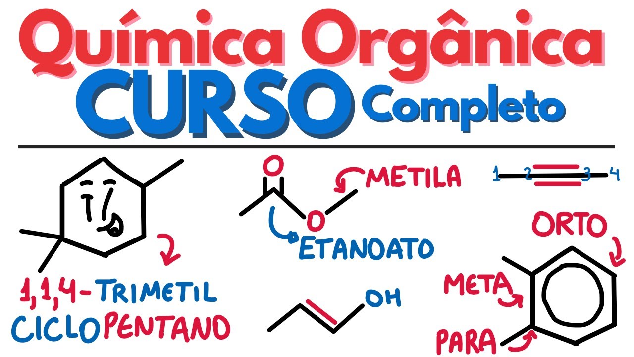 Química Orgânica: Curso Completo para Iniciantes (1/3)