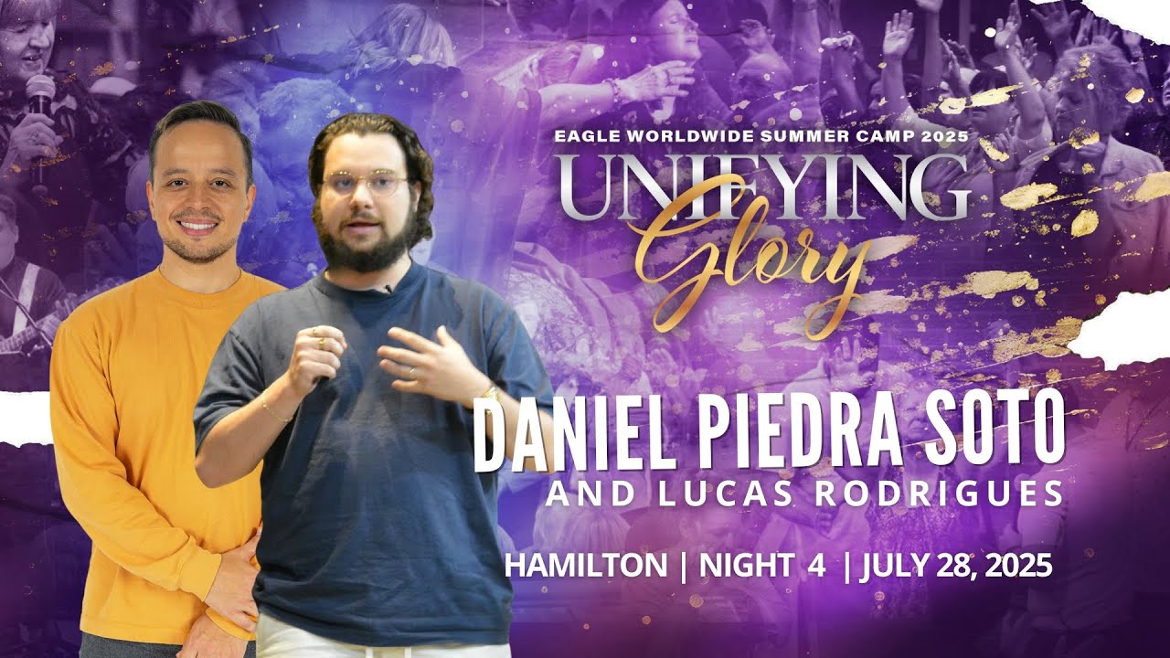 July 28th, 2025 || Unifying Glory Summer Camp || Ps. Daniel Soto