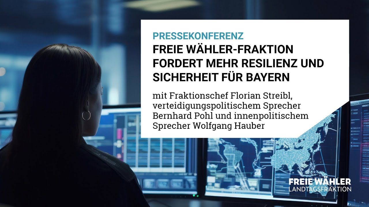FREIE WÄHLER-Fraktion fordert mehr Resilienz und Sicherheit für Bayern