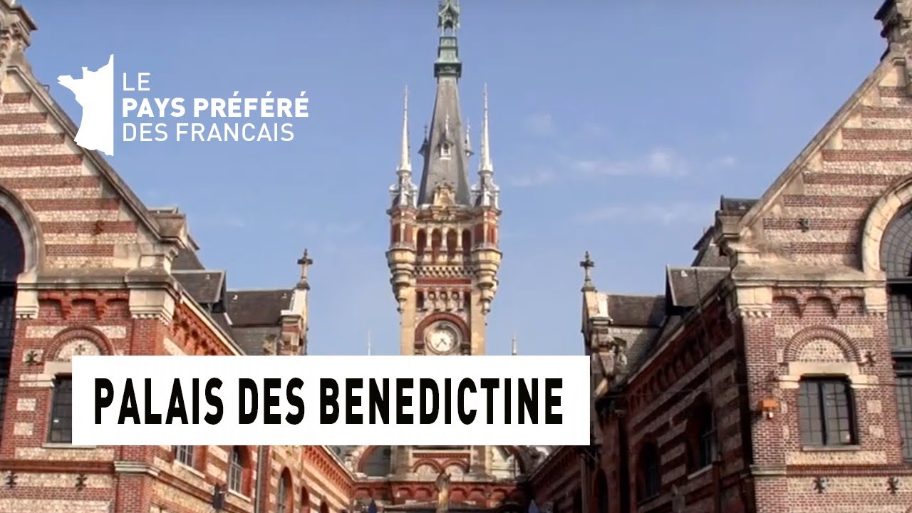 Le Palais des Benedictine - Région Haute-Normandie - Le Monument Préféré des Français