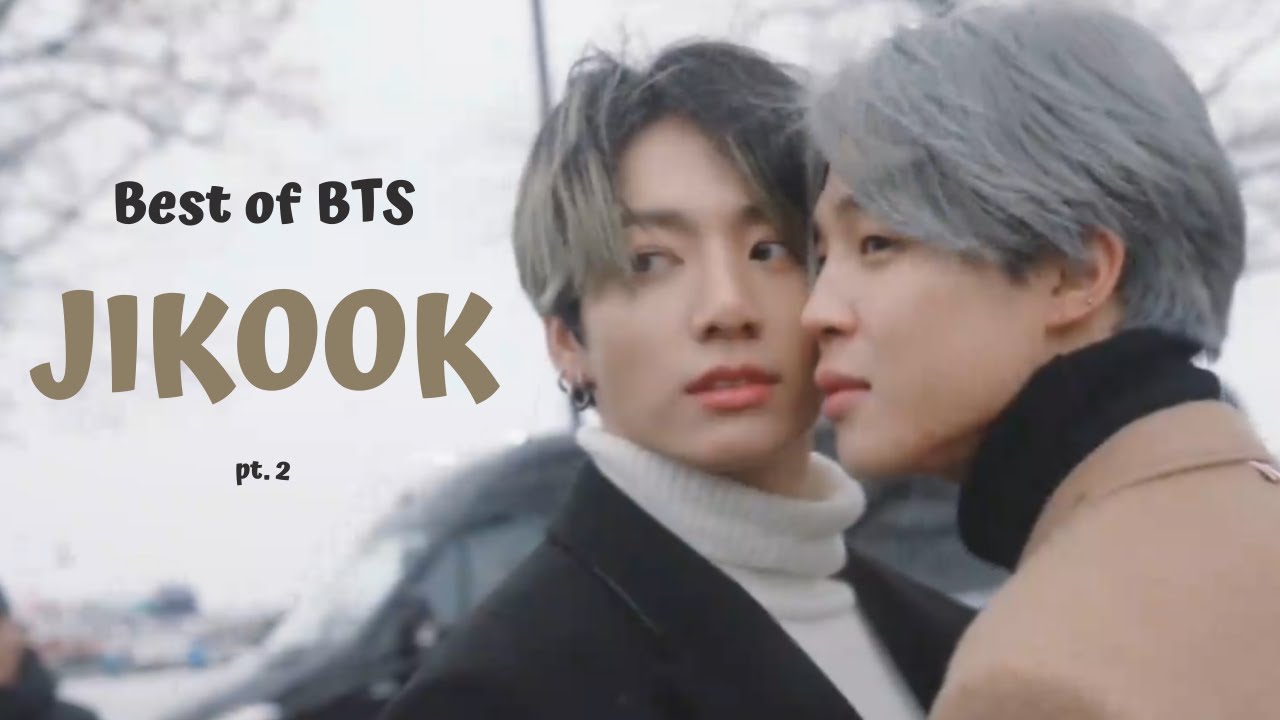 Best of BTS JIKOOK 2 (Jimin & Jungkook)