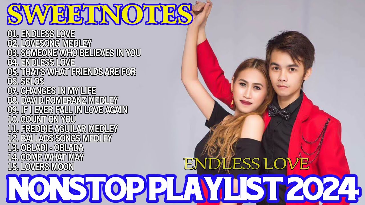 SWEETNOTES Nonstop 2024 💔Endless Love  🎶Sweetnotes Best Songs Collection Playlist 2024
