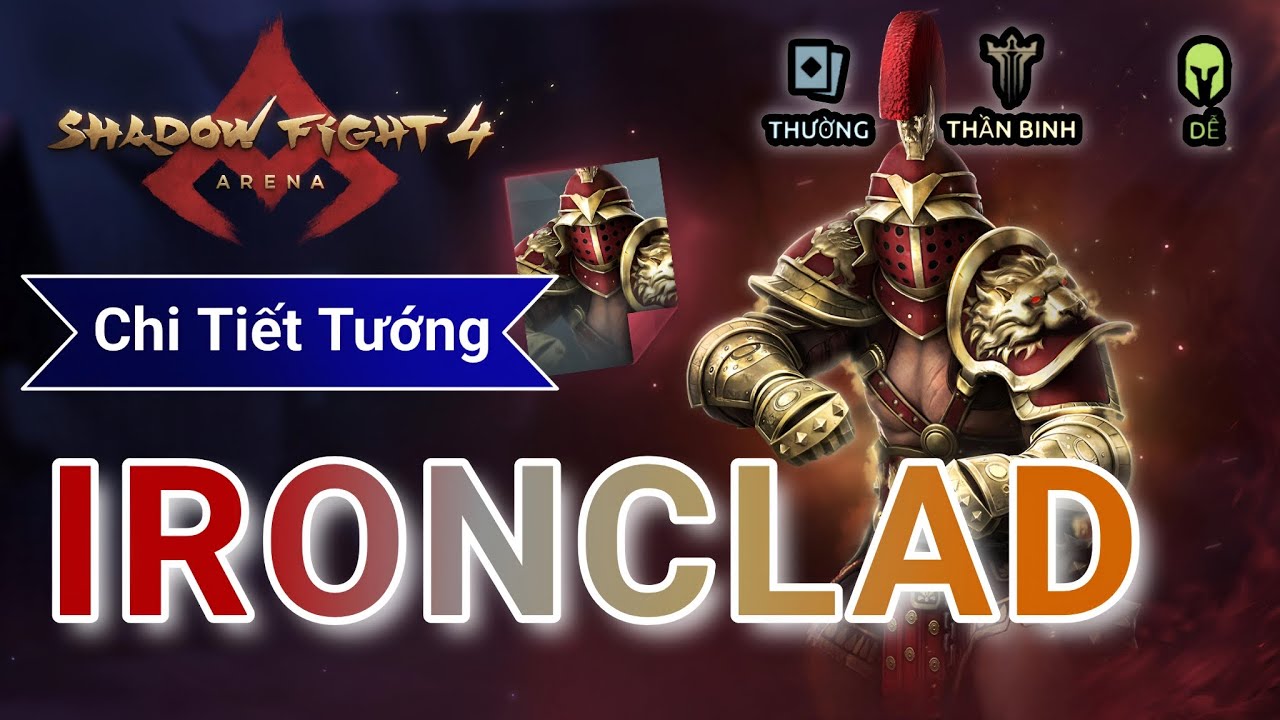 Những điều cần biết về IronClad | Shadow Fight 4 Arena