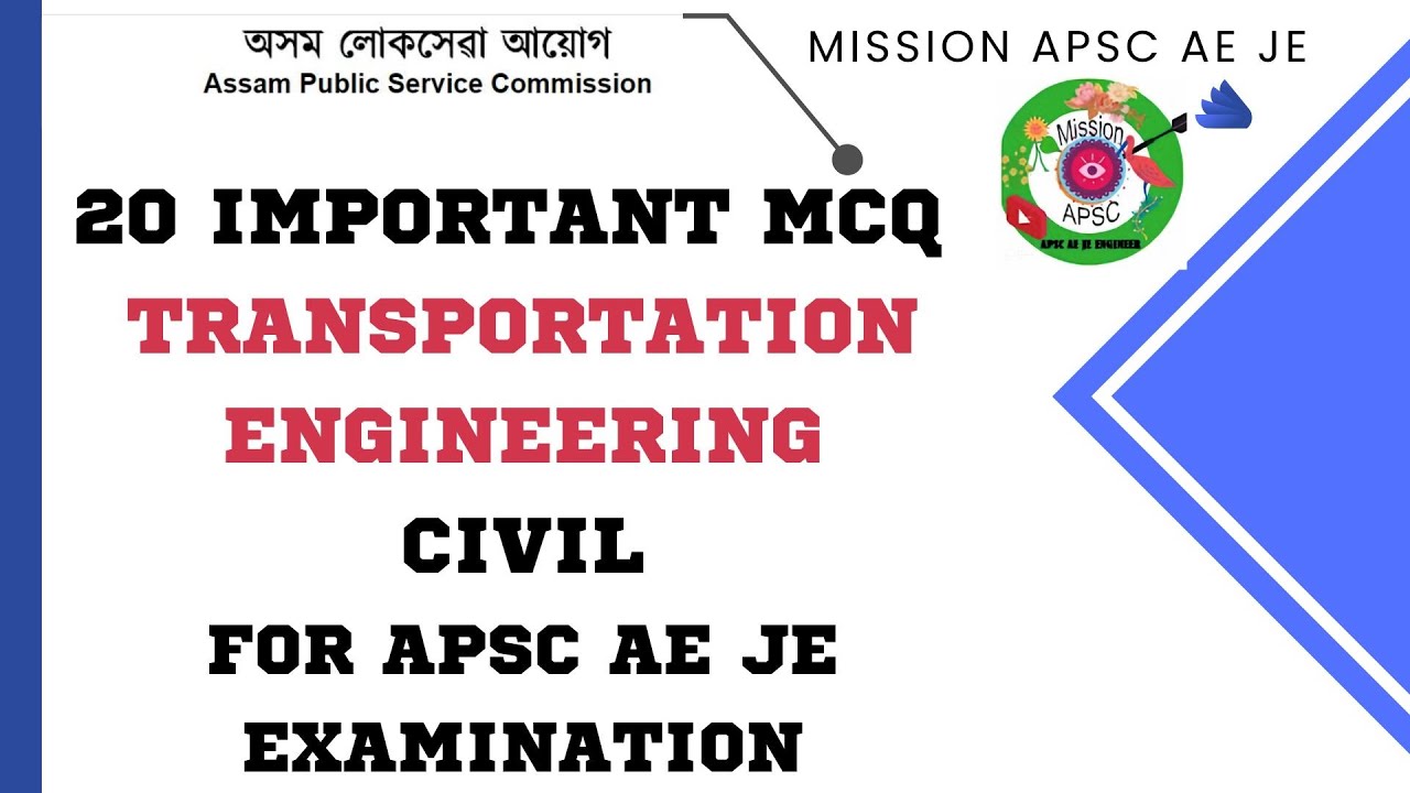20 important  MCQ from transportation engineering for APSC AE /JE (CIVIL)