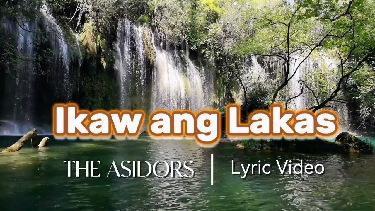 Ikaw Ang Kusog Tagalog version Lyrics | The Asidors