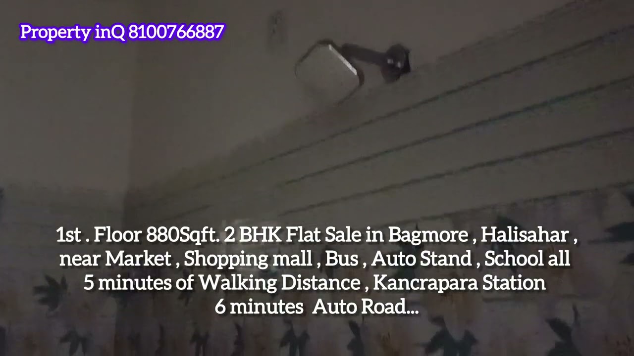  1st . Floor 880Sqft. 2 BHK Flat Sale in Bagmore , Halisahar , near Market  Shopping mall,Bus stand