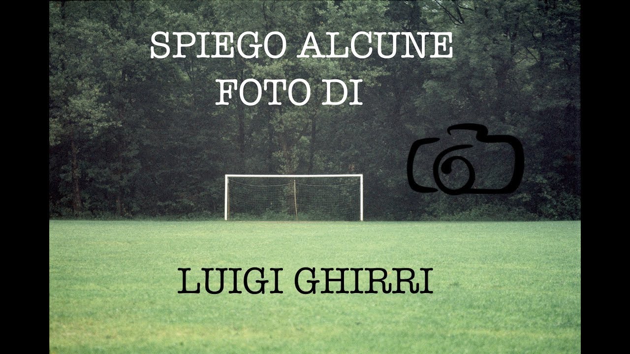 SPIEGO ALCUNE FOTO DI LUIGI GHIRRI