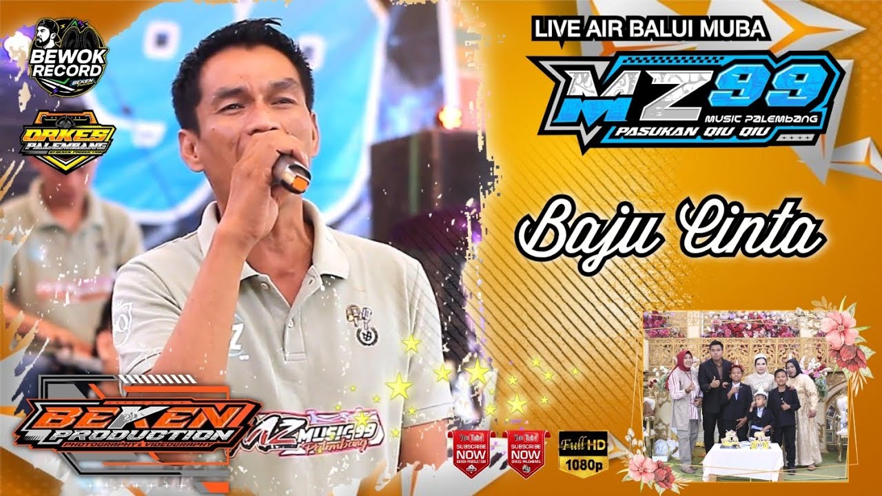 MZ MUSIC 99 | Baju Cinta | Live Air Balui MUBA | Acara Adi Saputra | Beken Production