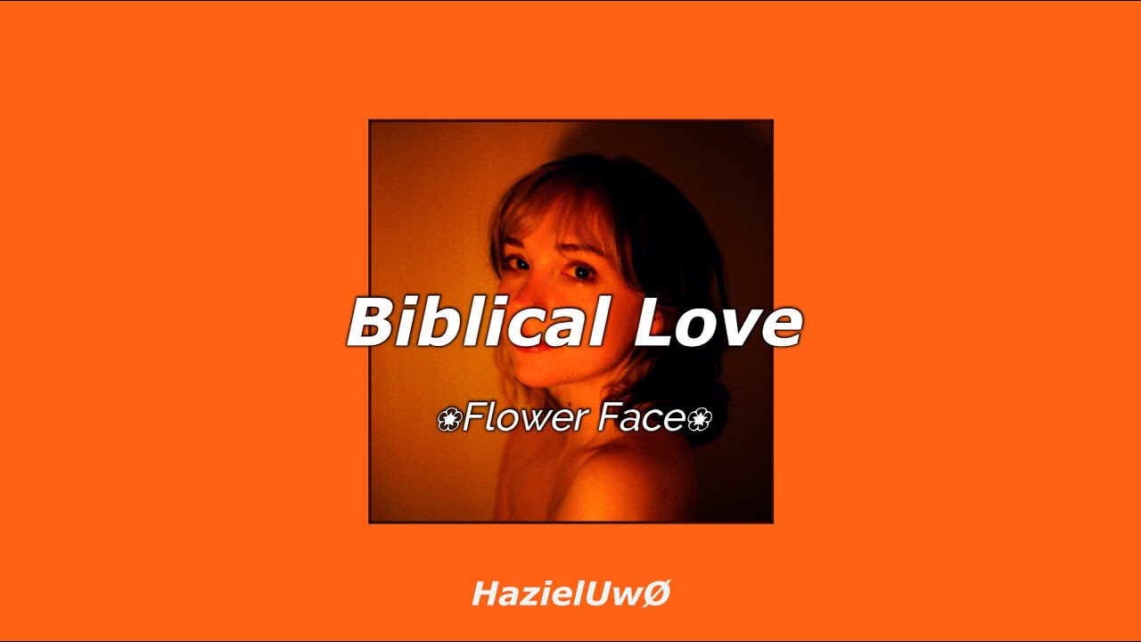 Biblical Love - Flower Face Sub. Español