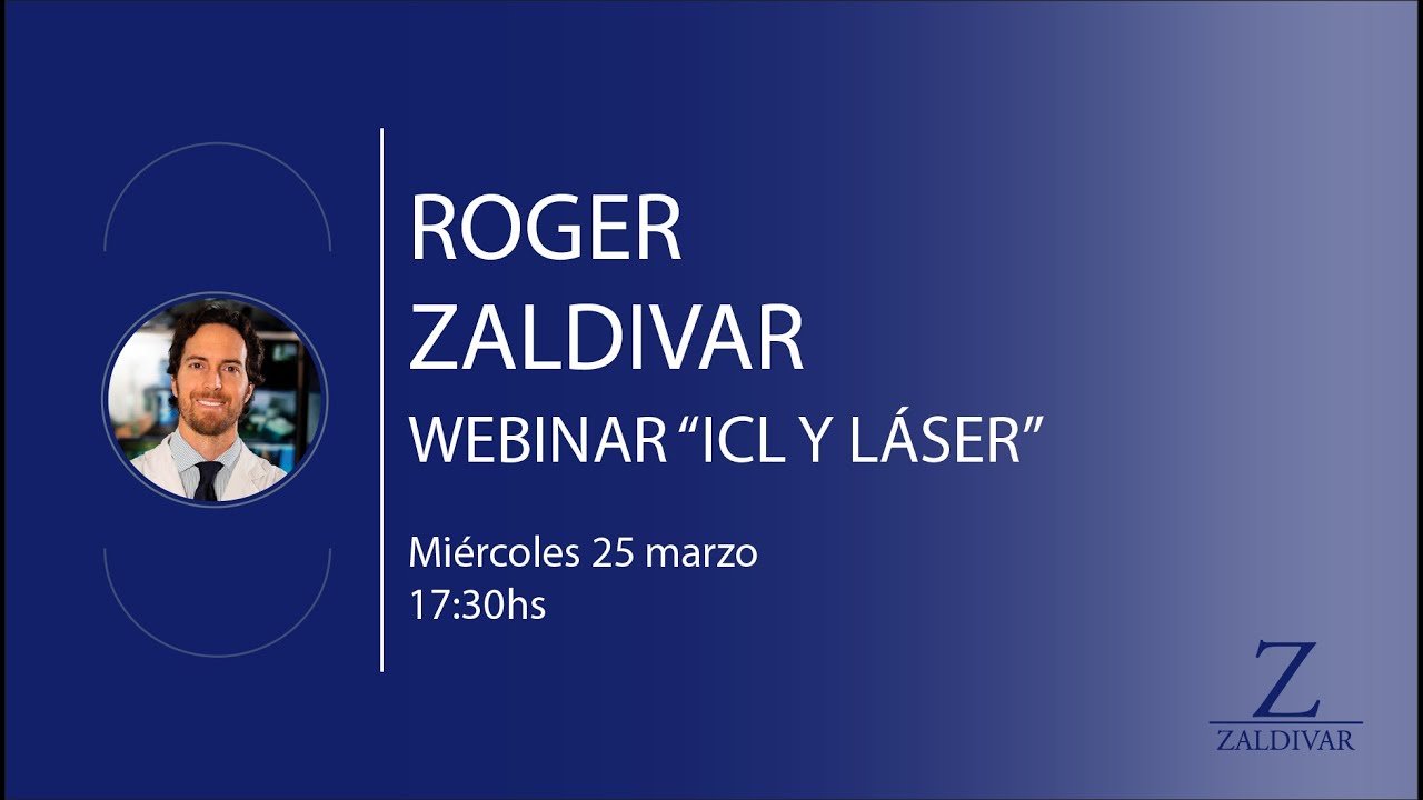 Webinar Dr. Roger Zaldivar - ICL y LÁSER