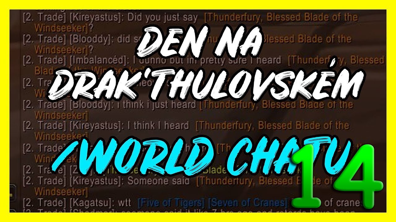 HERDYN A TEPLÝVÝSTŘIK | Den na Drak'thulském World Chatu 14