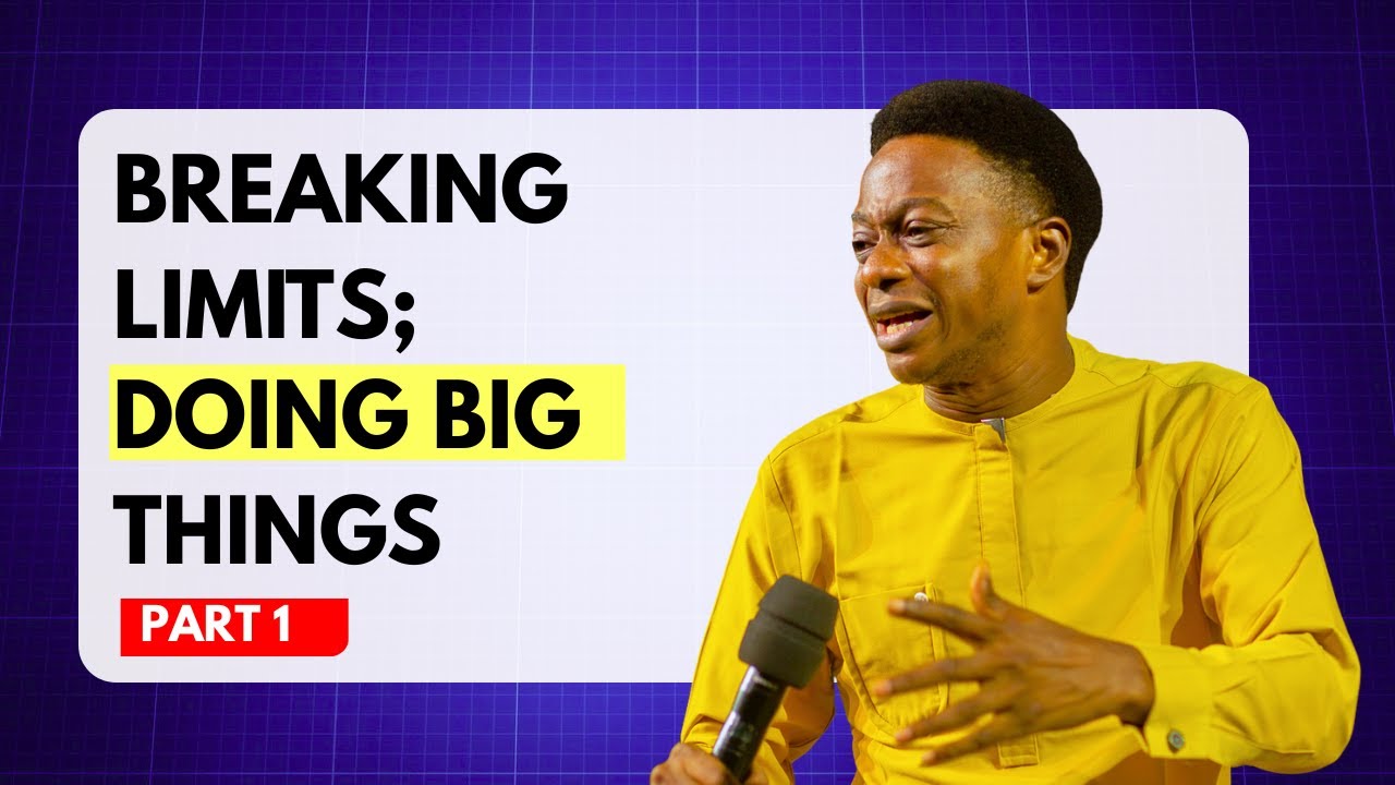 BREAKING LIMITS: DOING BIG THINGS (PART 1)
