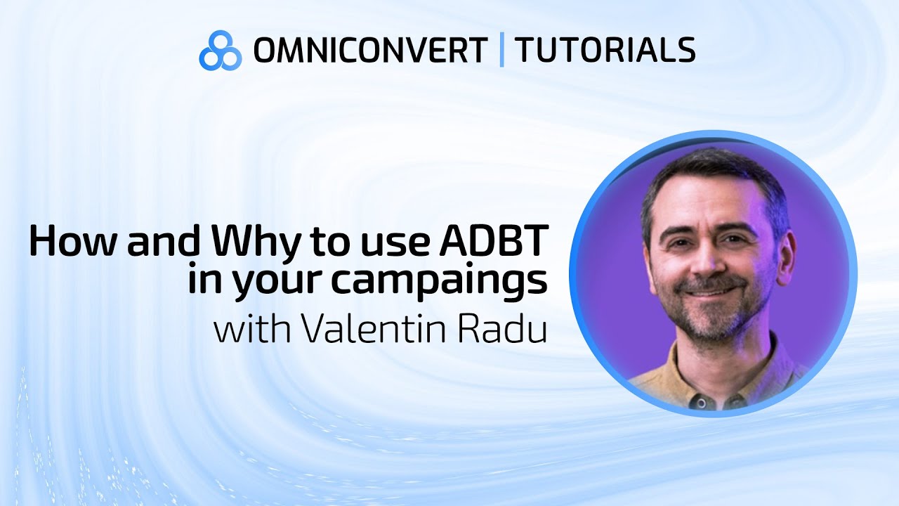 How and Why to use ADBT in your campaigns - Omniconvert Tutorials