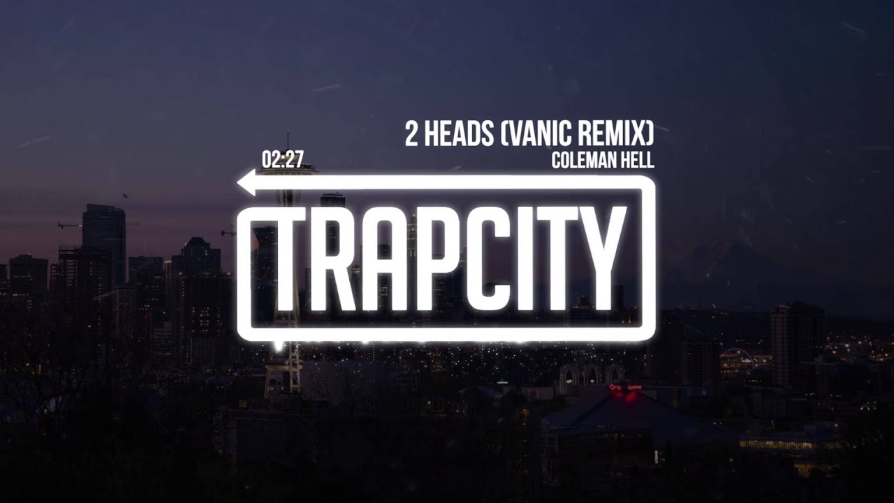 Coleman Hell - 2 Heads (Vanic Remix)