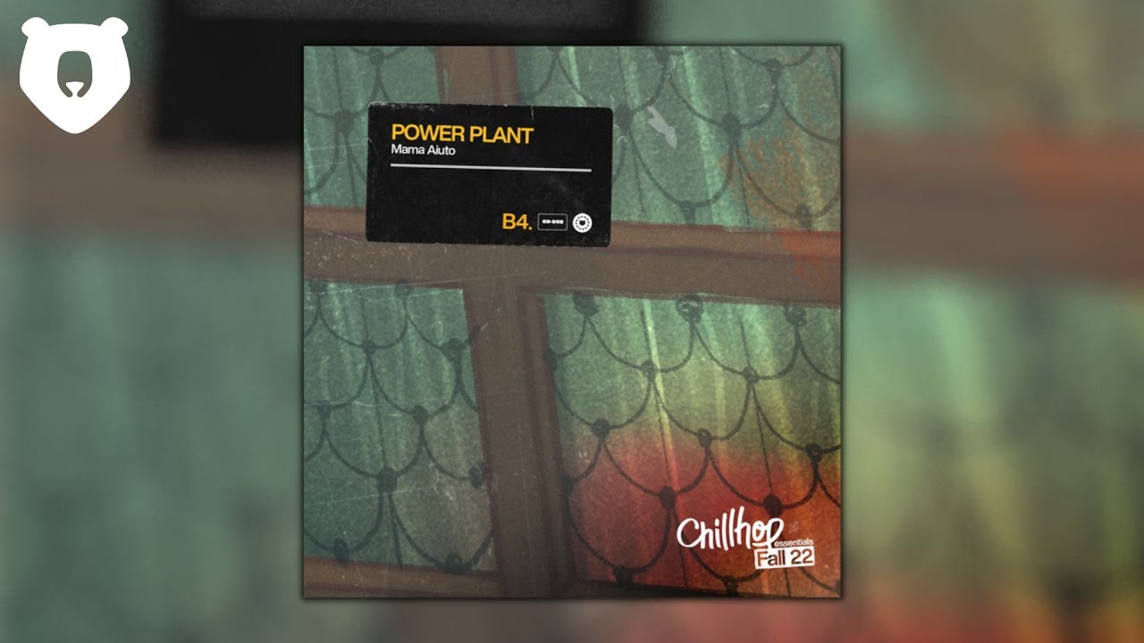 LoFi Music Promotion 2023  - Power Plant by Mama Aiuto | Chill | Relaxing | Chillhop Beats ☕ 🐻