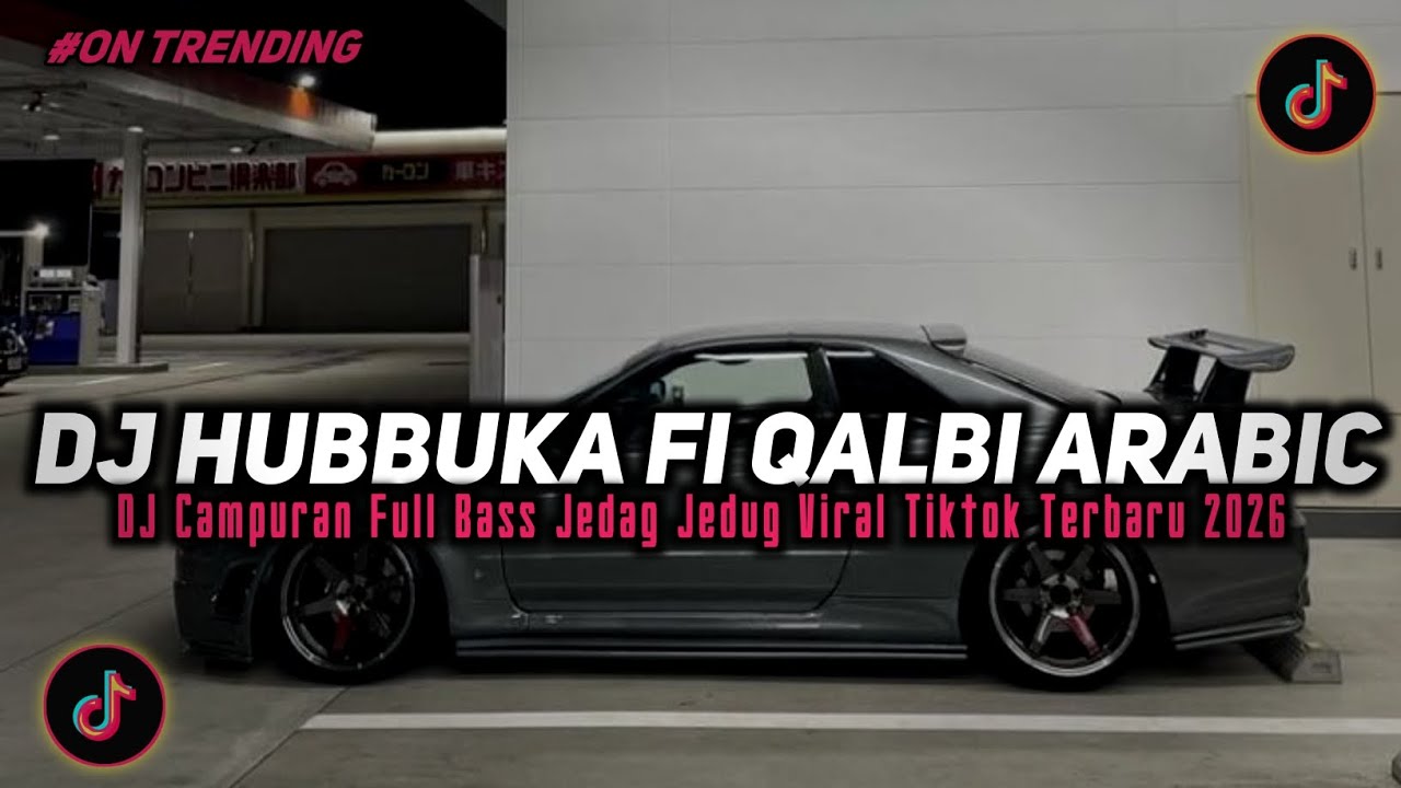 DJ HUBBUKA FI QALBI ARABIC DJ FULLSONG VIRAL TIKTOK TERBARU 2026