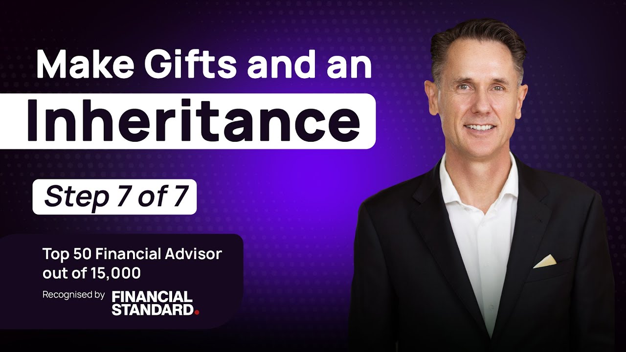 Step 7 - Make Gifts and Create an Inheritance