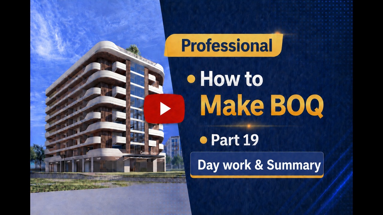 How to Prepare BOQ from Drawings | Day works & Summary Part 19