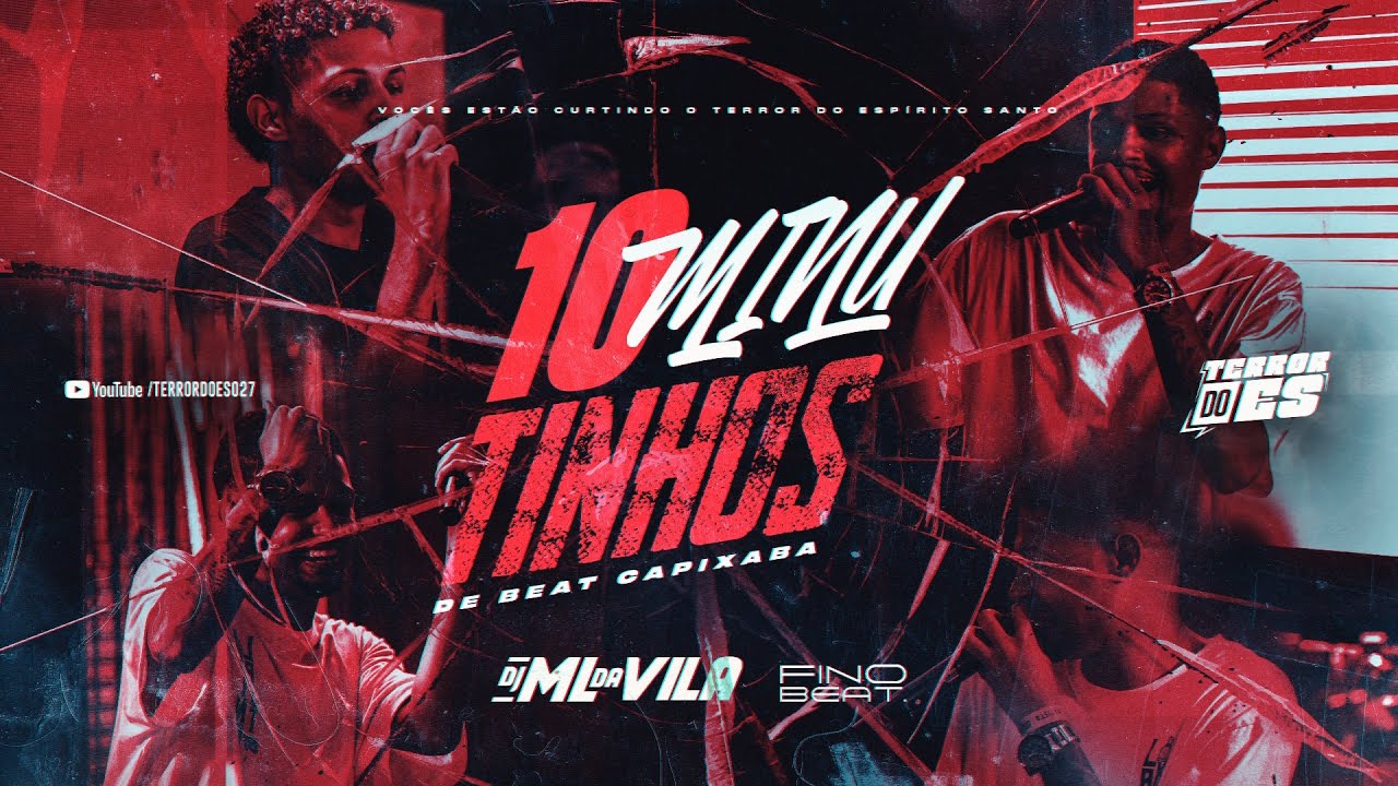 10 MINUTINHOS DE BEAT CAPIXABA (DJ ML DA VILA) TERROR DO ES 027