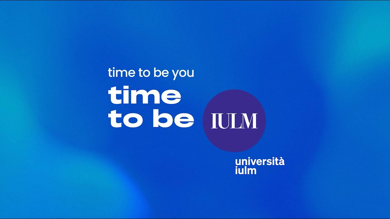 Time to be you, time to be IULM