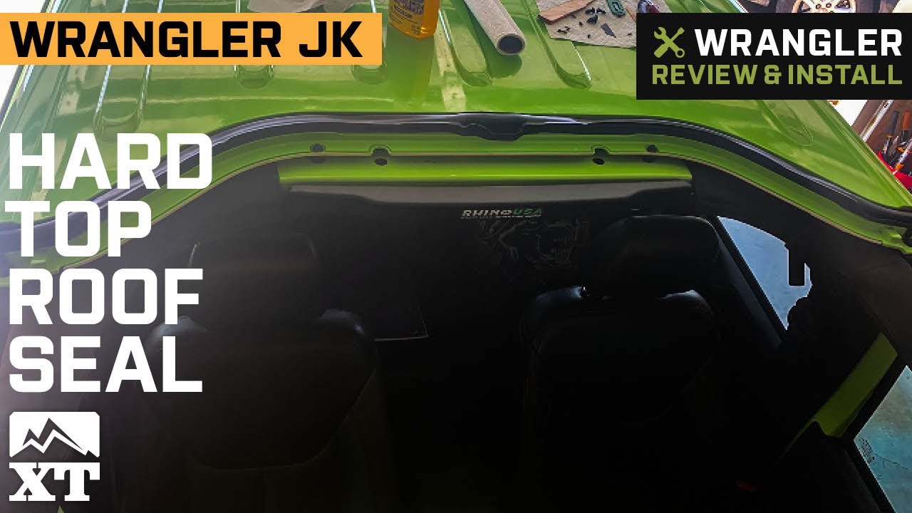 Jeep Wrangler JK Hard Top Roof Seal Review & Install