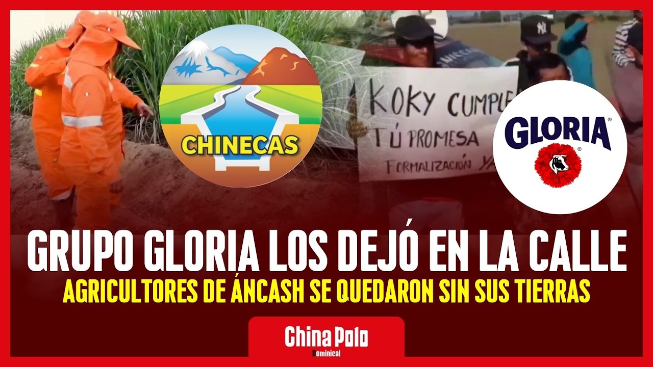 Les quemaron los cultivos, los desalojaron y nadie los escucha: agricultores vs. Grupo Gloria