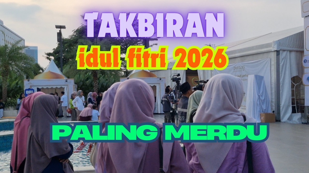 Takbiran Idul Fitri 2025 Terbaru Merdu Bikin Merinding Nonstop - Bedug Takbir Idul Fitri 2025 1446h