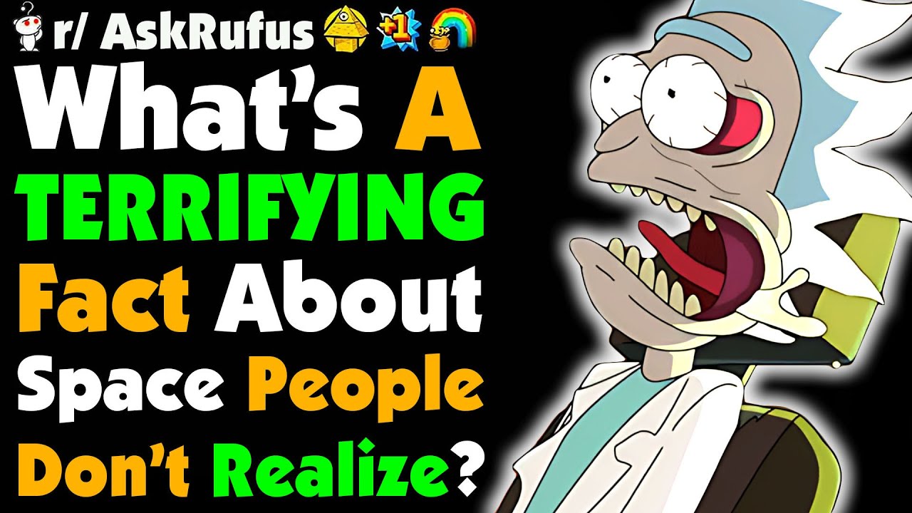What’s The MOST Terrifying Fact About The UNIVERSE You’ve Learned?
