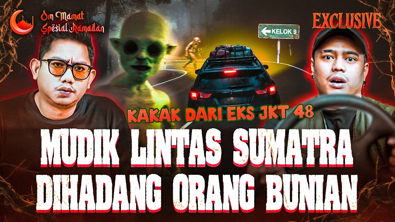 NUMERO UNO! CERITA HOROR MUDIK TERSERAM JALUR LINTAS SUMATRA TERSESAT BERSAMA ORANG BUNIAN #OMMAMAT