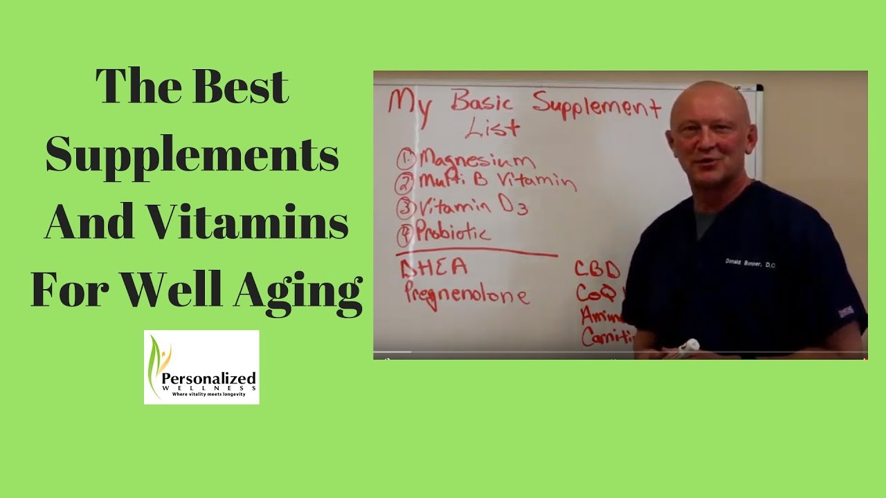 The Best Supplements And Vitamins For Well Aging