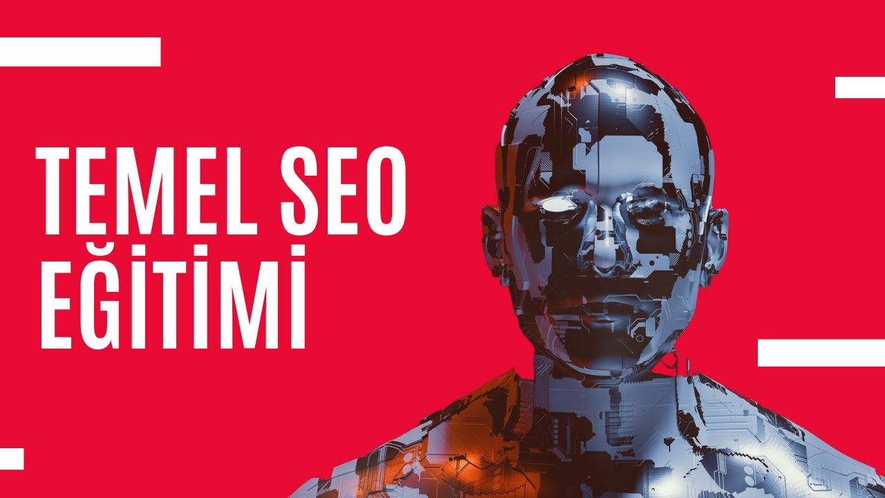Temel SEO Eğitimi: Web Sitenizi Arama Motorlarında Nasıl Optimize Edersiniz? | 1. Video