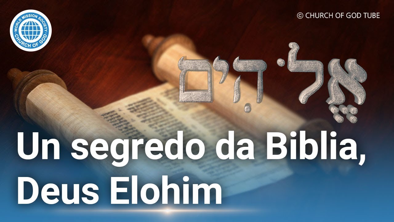 Un segredo da Biblia, Deus Elohim | Igrexa de Deus