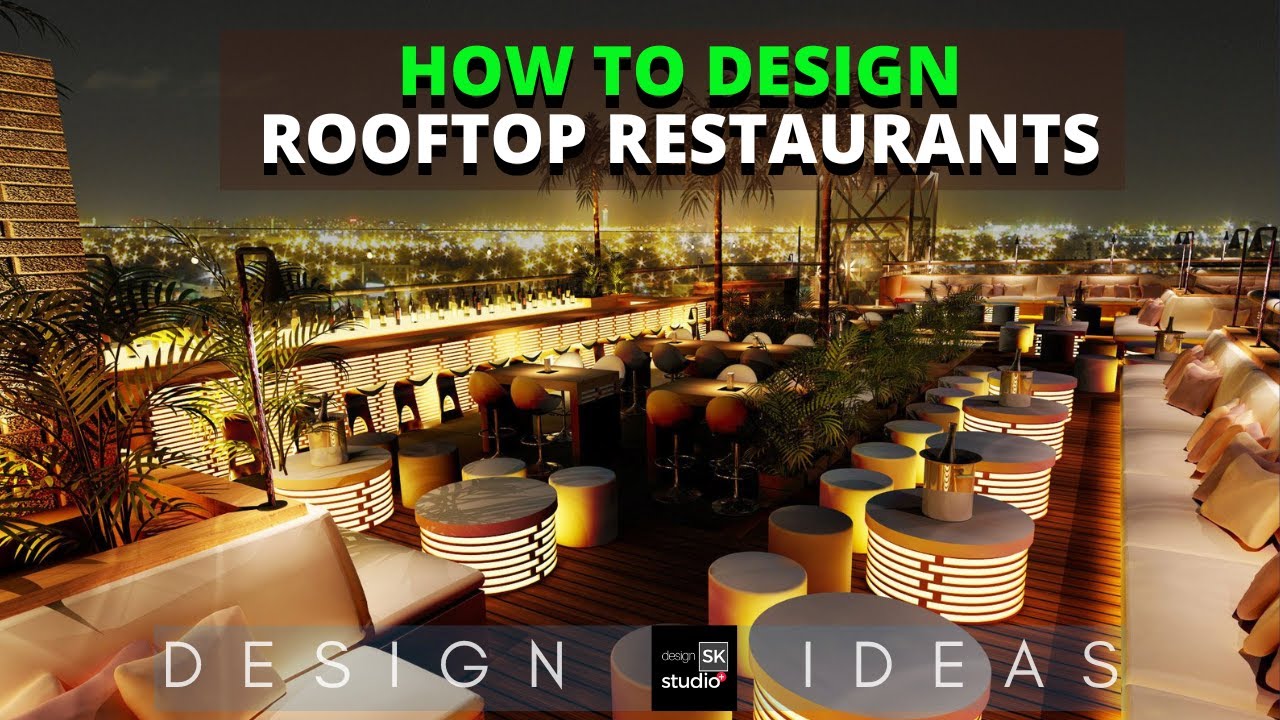 How to Design Rooftop Restaurants #restaurant #luxuryrestaurantdesign #restaurantdesign