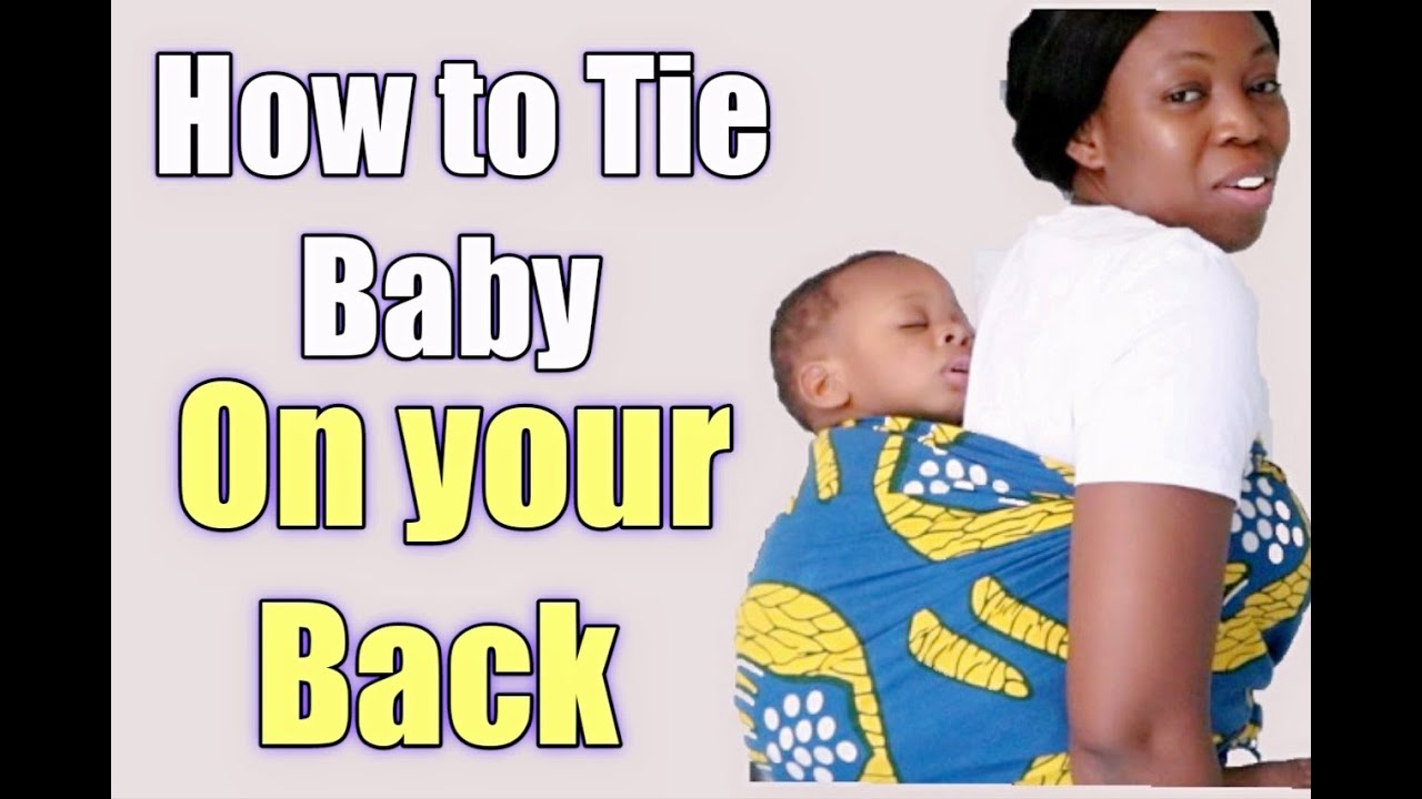 How To Tie Baby On Your Back ! The Africa Style !DeJonahsFamily