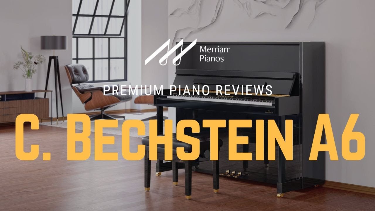🎹 Эволюция пианино | C. Bechstein A6 | Обновленный дизайн Bechstein A124 🎹