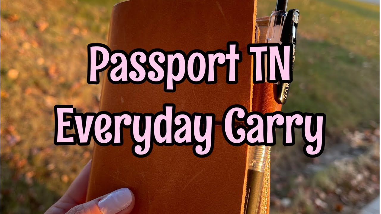 Every Day Carry | Passport TN for 2023