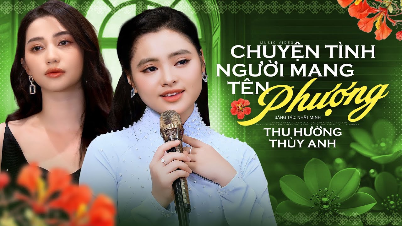 Chuyện Tình Người Mang Tên Phượng - Ngây Ngất Với Giọng Hát Ngọt Lịm Của 2 Chị Em Thùy Anh Thu Hường