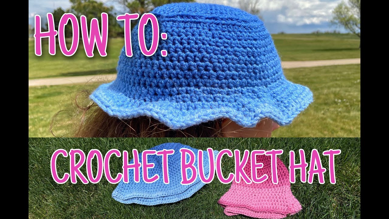HOW TO: CROCHET BUCKET HAT 💞
