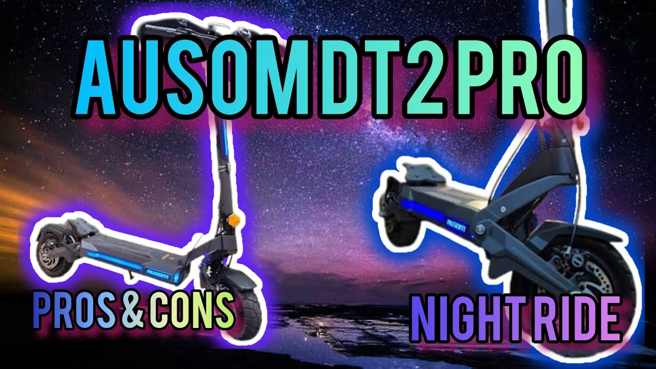 AUSOM DT2-PRO // Pros & Cons // Night Ride 