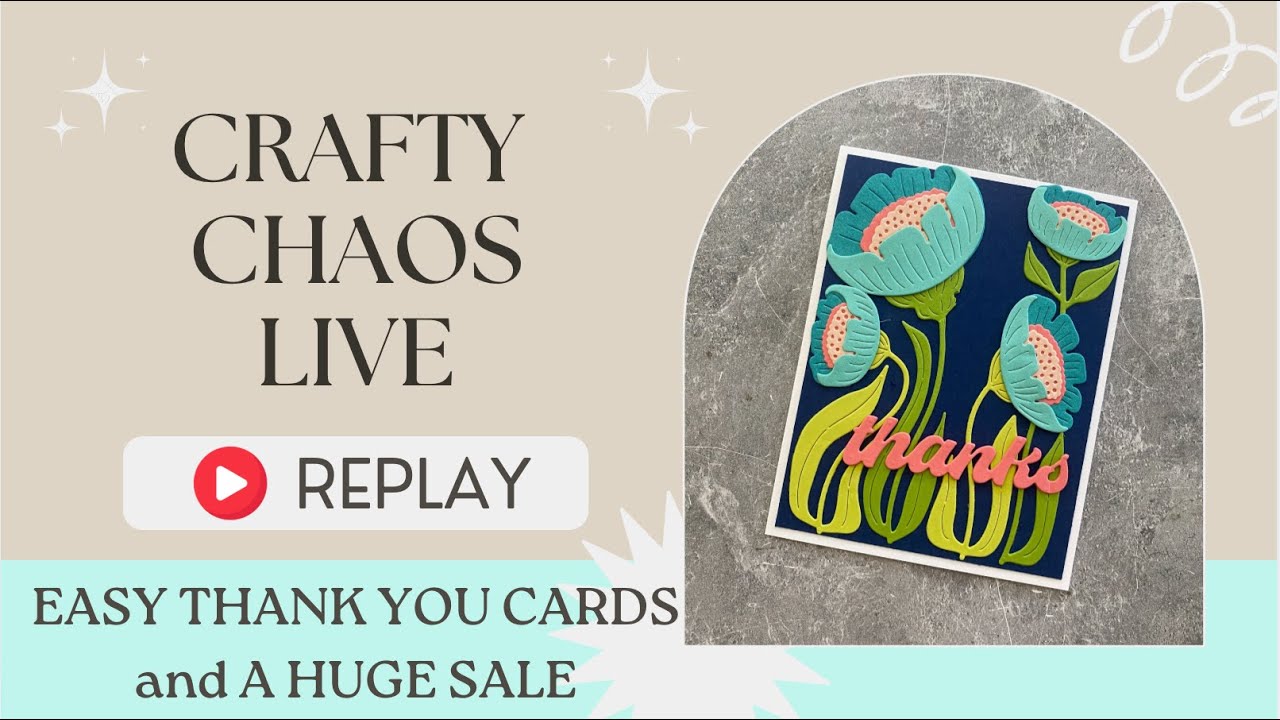 Crafty Chaos Live - Thank Yous & Huge Sale