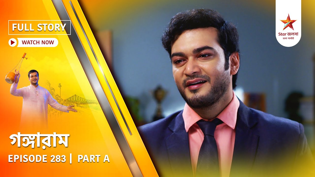 Full Story | Gangaram | Episode 283 | Part A