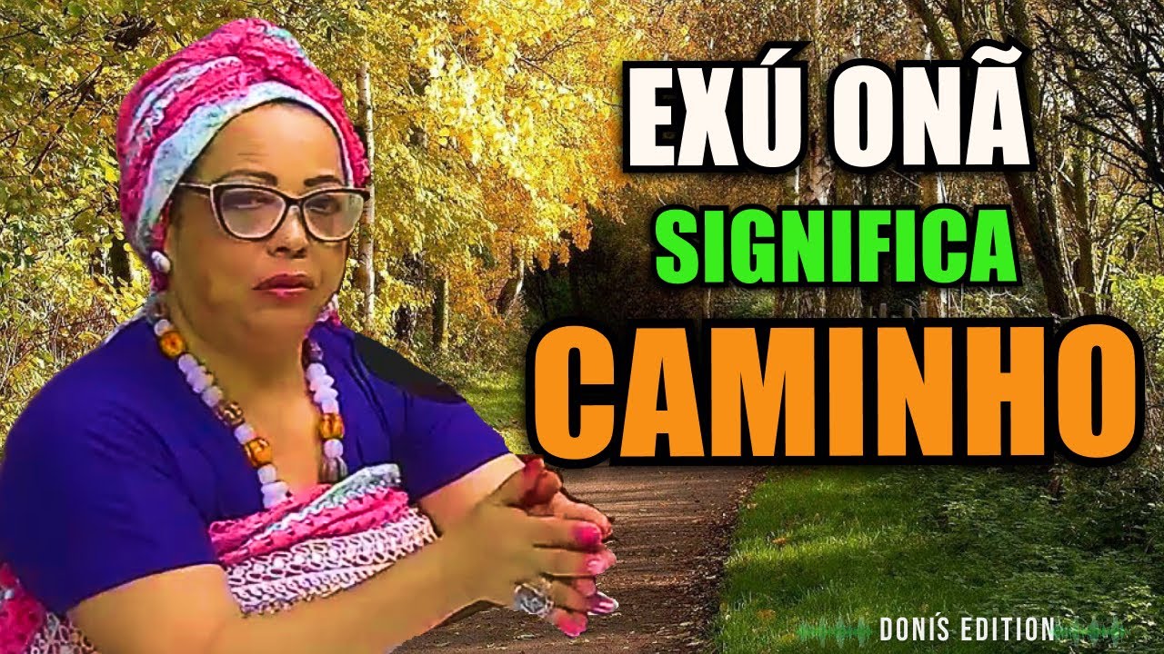 Exu Onã traz a abertura de caminho