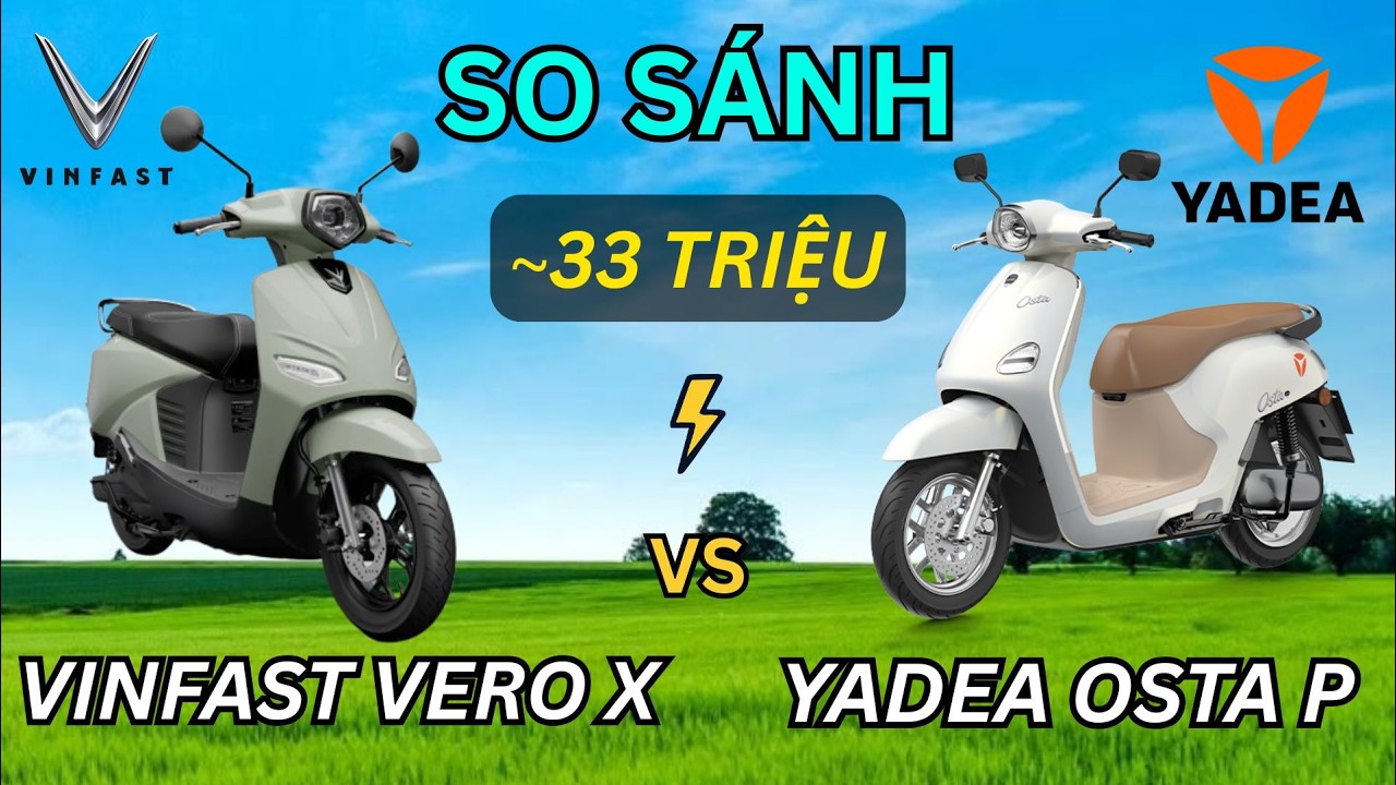Đại chiến Vinfast Vero X và Yadea Osta P: Đâu là nhà vua trong tầm giá 33 triệu?