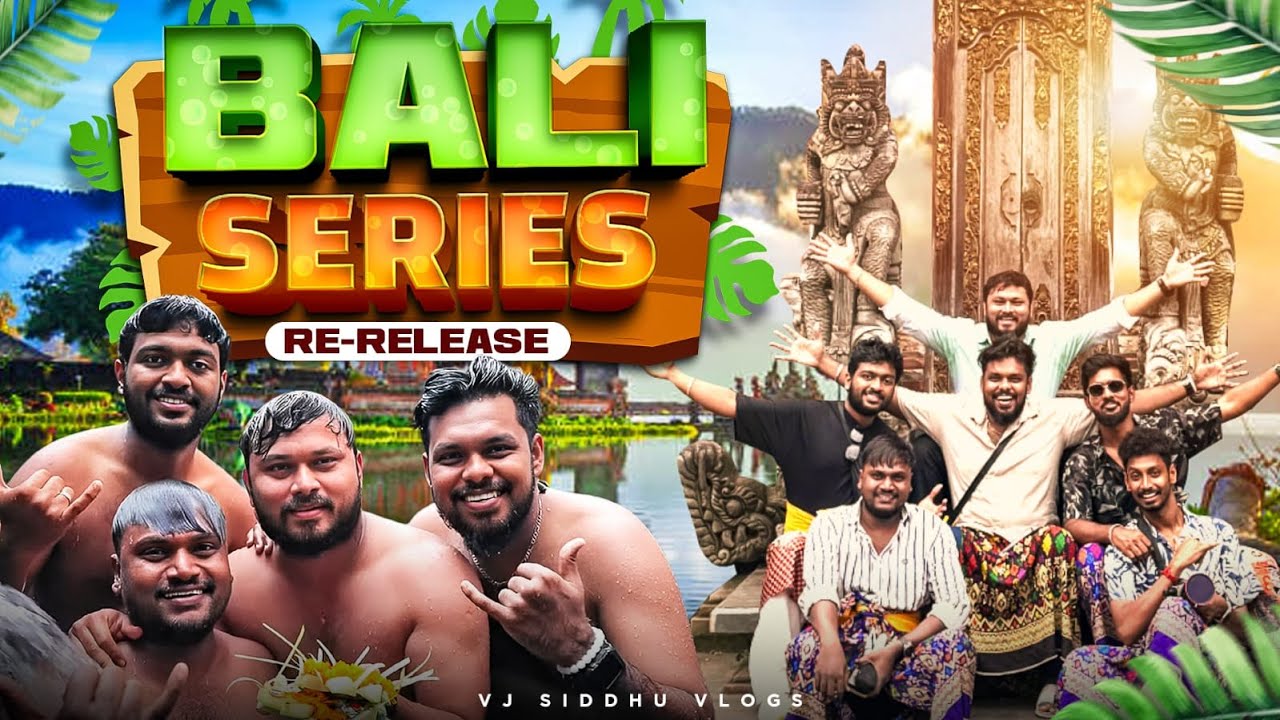 Bali Series Re-release Full Movie 🔥 | 4K | Vj Siddhu Vlogs