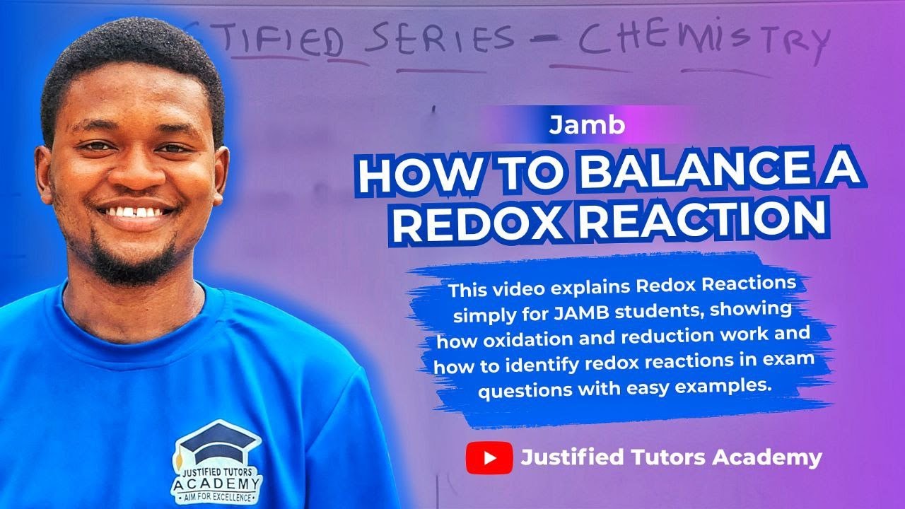 HOW TO BALANCE REDOX REACTIONS IN CHEMISTRY BY CEO JUSTIFIED (2026 JAMB CHEMISTRY)